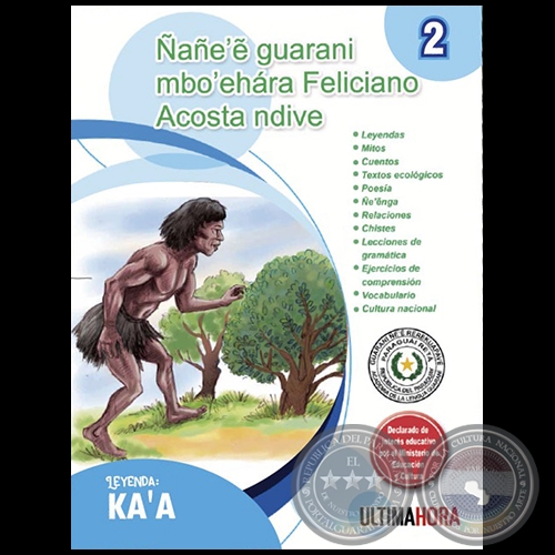 NANEE GUARANI MBOEHARA FELICIANO ACOSTA NDIVE - Leyenda: KAA - Fascículo 2 - Año 2020